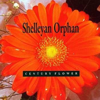 CD Shelleyan Orphan: Century Flower