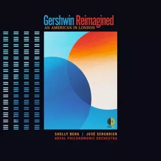 Gershwin Reimagined (An American In London)