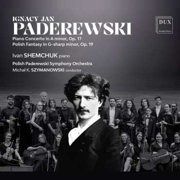 Album Shemchuk / Polish Paderewski Symphony Orchestra: Piano Con In A Minor Op. 17 Polish Fantasy In