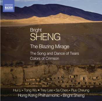 Album Sheng / Chen / Hong Kong Philharmonic Orch / Sheng: Blazing Mirage