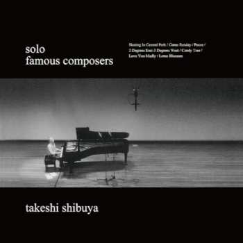 Album Shibuya,takeshi: Famous Composers
