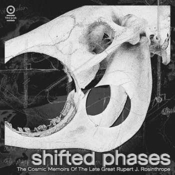 3LP Shifted Phases: The Cosmic Memoirs Of The Late Great Rupert J. Rosinthrope LTD