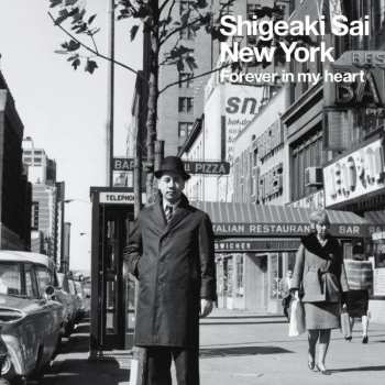 Album Shigeaki Sai: New York Forever In My Heart