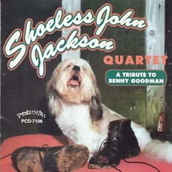 CD Shoeless John Jackson Quartet: A Tribute To Benny Goodman