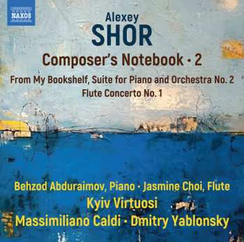 Album Shor / Abduraimov / Choi / Yablonsky: Composers Notebook Vol. 2