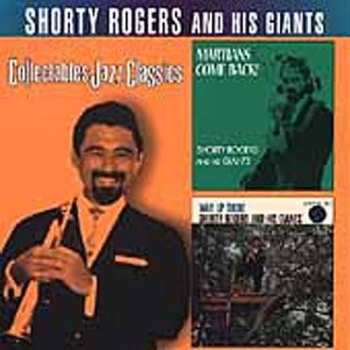 Album Shorty Rogers And His Giants: Martians Come Back / Way Up There