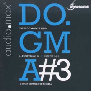 Album Shostakovich / Dogma Chamber Orch / Gurewitsch: Dogma 3: The Shostakovich Album