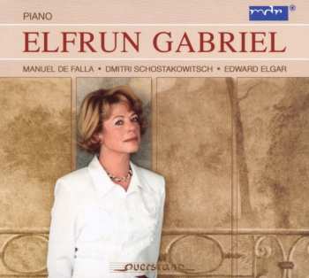 Album Shostakovich / Elgar / Gabriel: Elfrun Gabriel