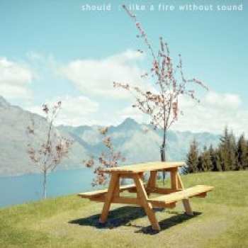 Album Should: Like A Fire Without Sound