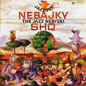 LP SHQ: Jazzové Nebajky - The Jazz Nebyeki (Jazz Non-fables)