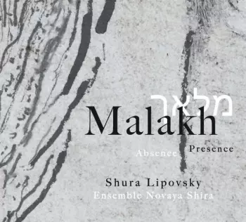 Shura Lipovsky & Ensembl: Malakh. Absence/presence
