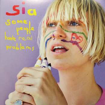 2LP Sia: Some People Have Real Problems