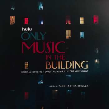 LP Siddhartha Khosla: Only Music In The Building (Original Score From Only Murders In The Building) CLR