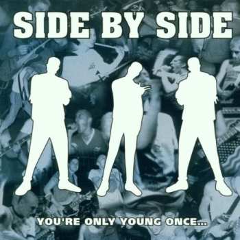 Album Side By Side: You're Only Young Once...