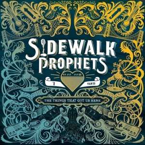 2LP Sidewalk Prophets: The Things That Got Us Here