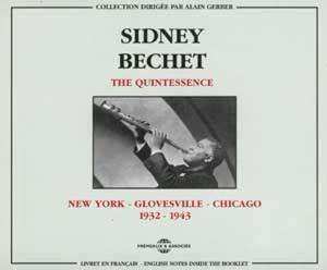 2CD Sidney Bechet: The Quintessence / New York - Paris - Boston (1944-1958)