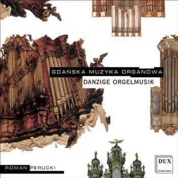 Album Siefert / Gronau / Bloch / Rymarz / Perucki: Organ Music In Gdansk