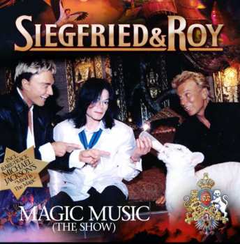 CD Siegfried & Roy: Magic Music (The Show)