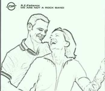 Album S.I. Futures: We Are Not A Rock Band