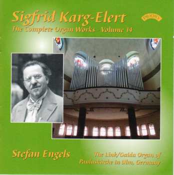 CD Sigfrid Karg-Elert: The Complete Organ Works - Volume 14