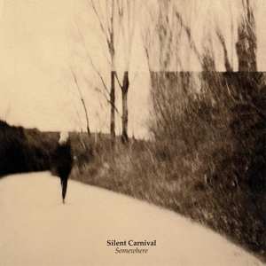 LP Silent Carnival: Somewhere LTD | CLR