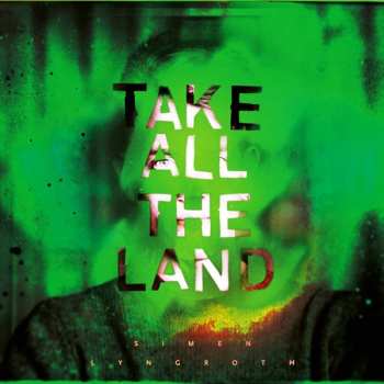 CD Simen Lyngroth: Take All The Land