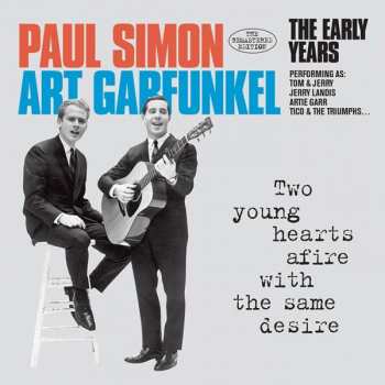 CD Simon & Garfunkel: The Early Years (Two Young Hearts Afire With The Same Desire)
