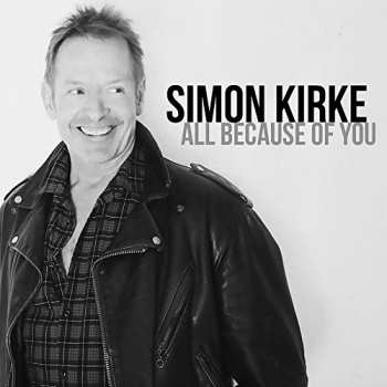Album Simon Kirke: All Because Of You