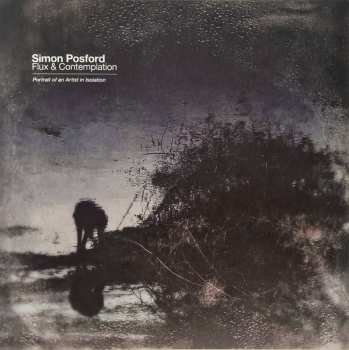 2LP Simon Posford: Flux & Contemplation - Portrait Of An Artist In Isolation