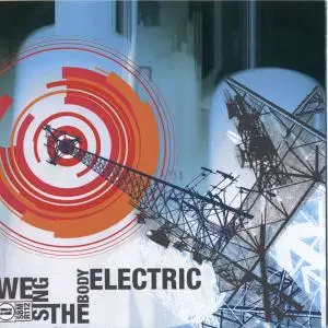 We Sing The Body Electric