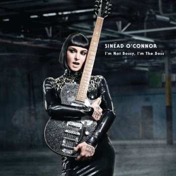 CD Sinéad O'Connor: I'm Not Bossy, I'm The Boss