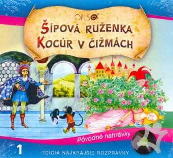 Album Najkrajsie Rozpravky: Sipova Ruzenka / Kocur V Cizmach