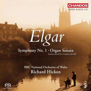 SACD Sir Edward Elgar: Symphony No. 1 / Organ Sonata