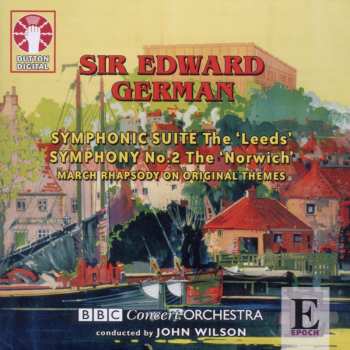 Album John Wilson: Symphonic Suite The 'Leeds' / Symphony No. 2 The 'Norwich' / March Rhapsody On Original Themes