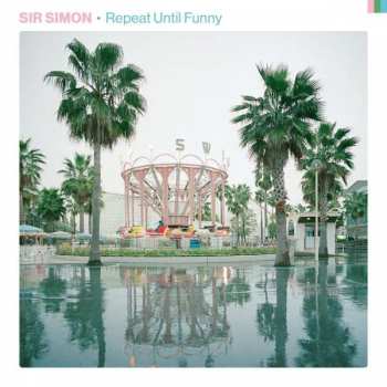 LP Sir Simon: Repeat Until Funny