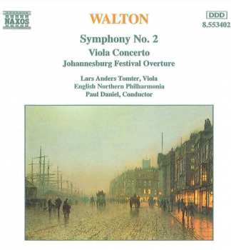 Album Sir William Walton: Symphony No. 2 • Viola Concerto • Johannesburg Festival Overture