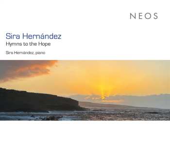 Album Sira Hernandez: Klavierwerke "hymns To The Hope"