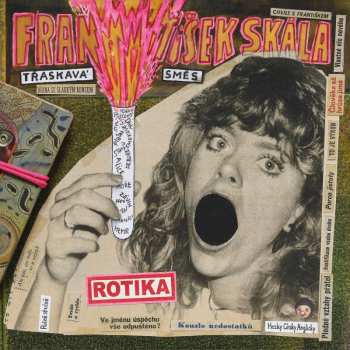Album Skála František & Třaskavá Smě: Rotika