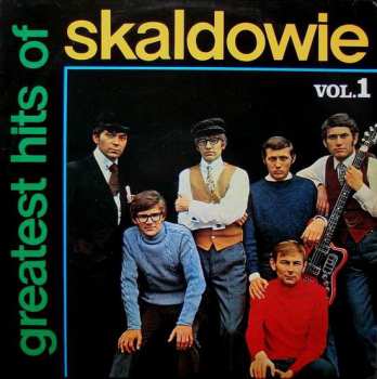 Album Skaldowie: Greatest Hits Of Skaldowie Vol. 1