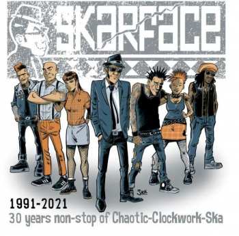 CD Skarface: 1991-2021 - 30 Years Non-stop Of Chaotic-Clockwork-Ska LTD