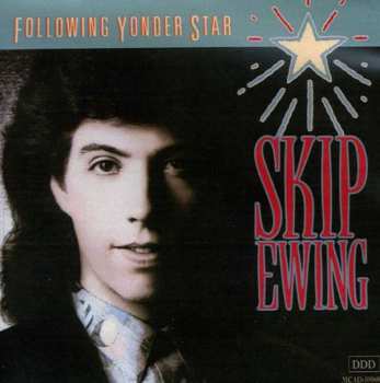 Album Skip Ewing: Following Yonder Star