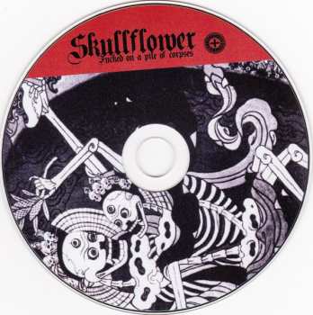 CD Skullflower: Fucked On A Pile Of Corpses DIGI