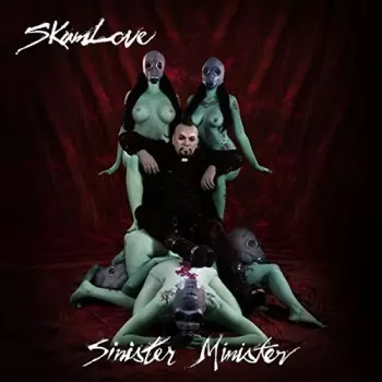 Skumlove: Sinister Minister