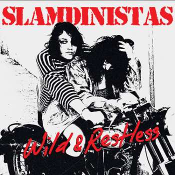 Album Slamdinistas: Wild & Restless