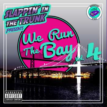 Album Slappin' In The Trunk: We Run The Bay Vol. 4