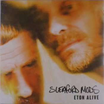 LP Sleaford Mods: Eton Alive LTD | CLR