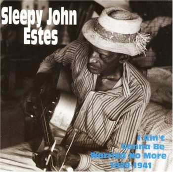 Album Sleepy John Estes: I Ain't Gonna Be Worried No More 1929 - 1941