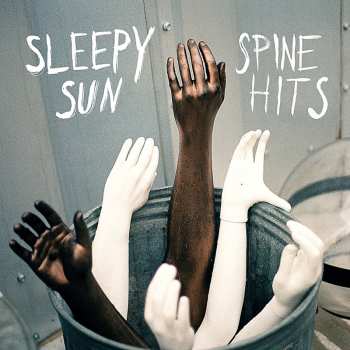 Album Sleepy Sun: Spine Hits