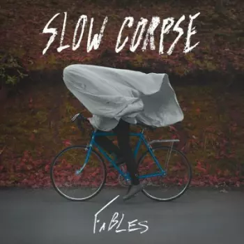 Slow Corpse: Fables