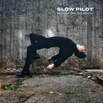 Album Slow Pilot: Falling Off The Earth
